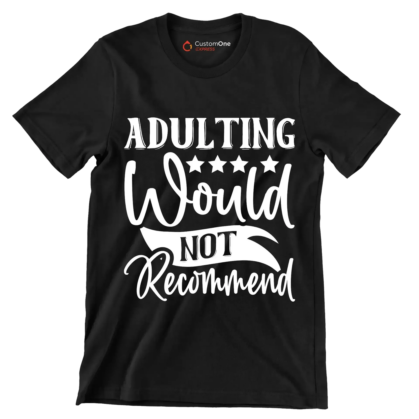 Adulting would not recommend - Sarcasm Themed T-Shirt-Black-S-Custom One Express