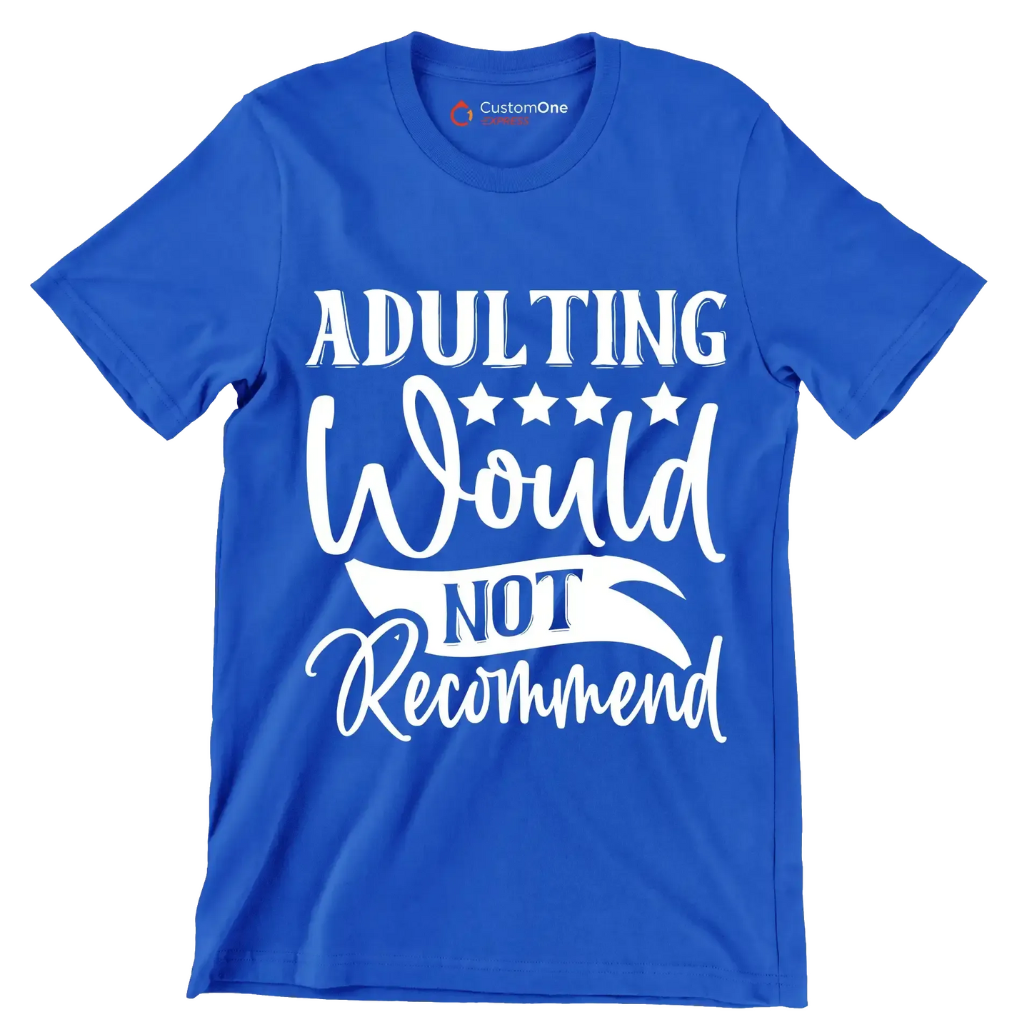 Adulting would not recommend - Sarcasm Themed T-Shirt-Blue-S-Custom One Express