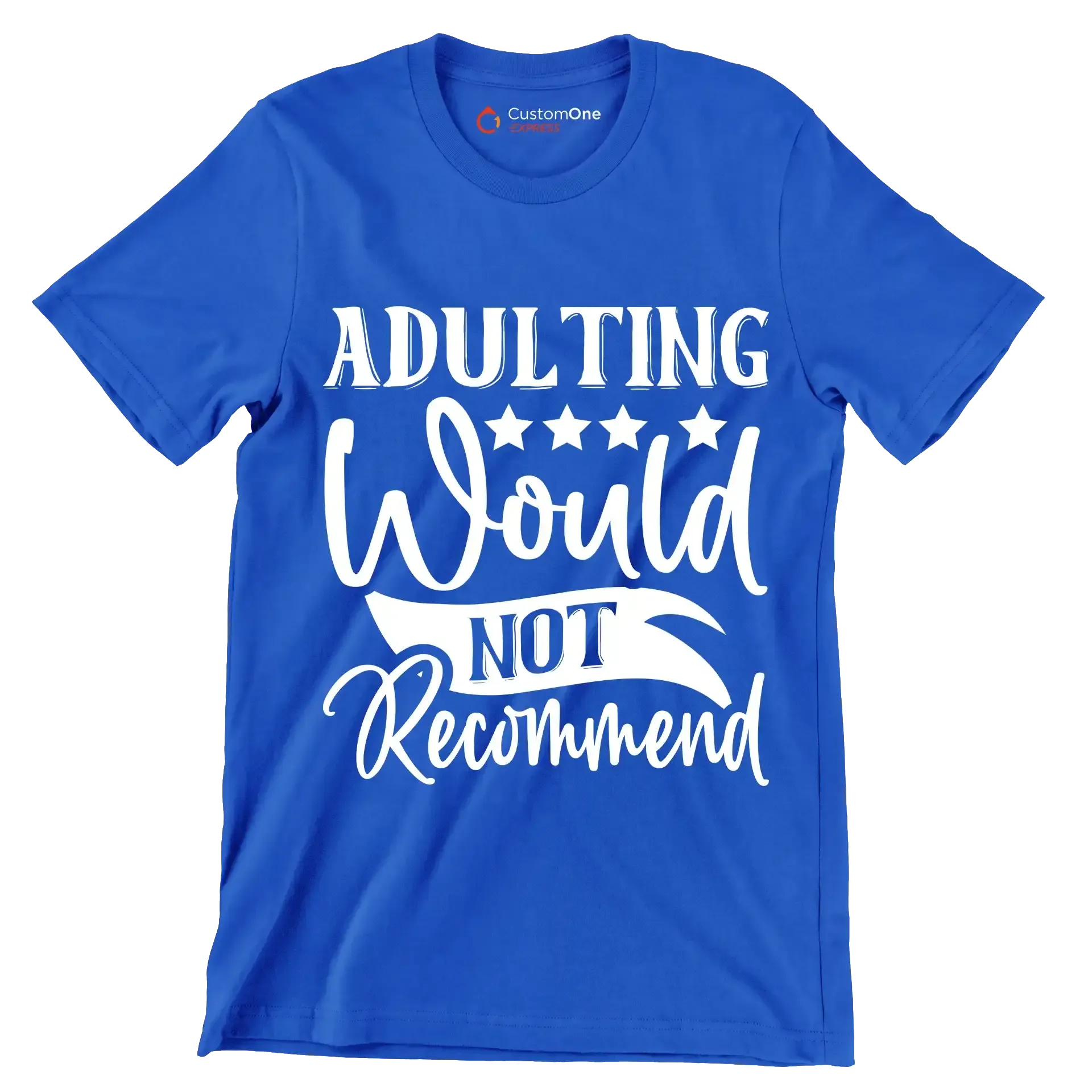 Adulting would not recommend - Sarcasm Themed T-Shirt-Blue-S-Custom One Express