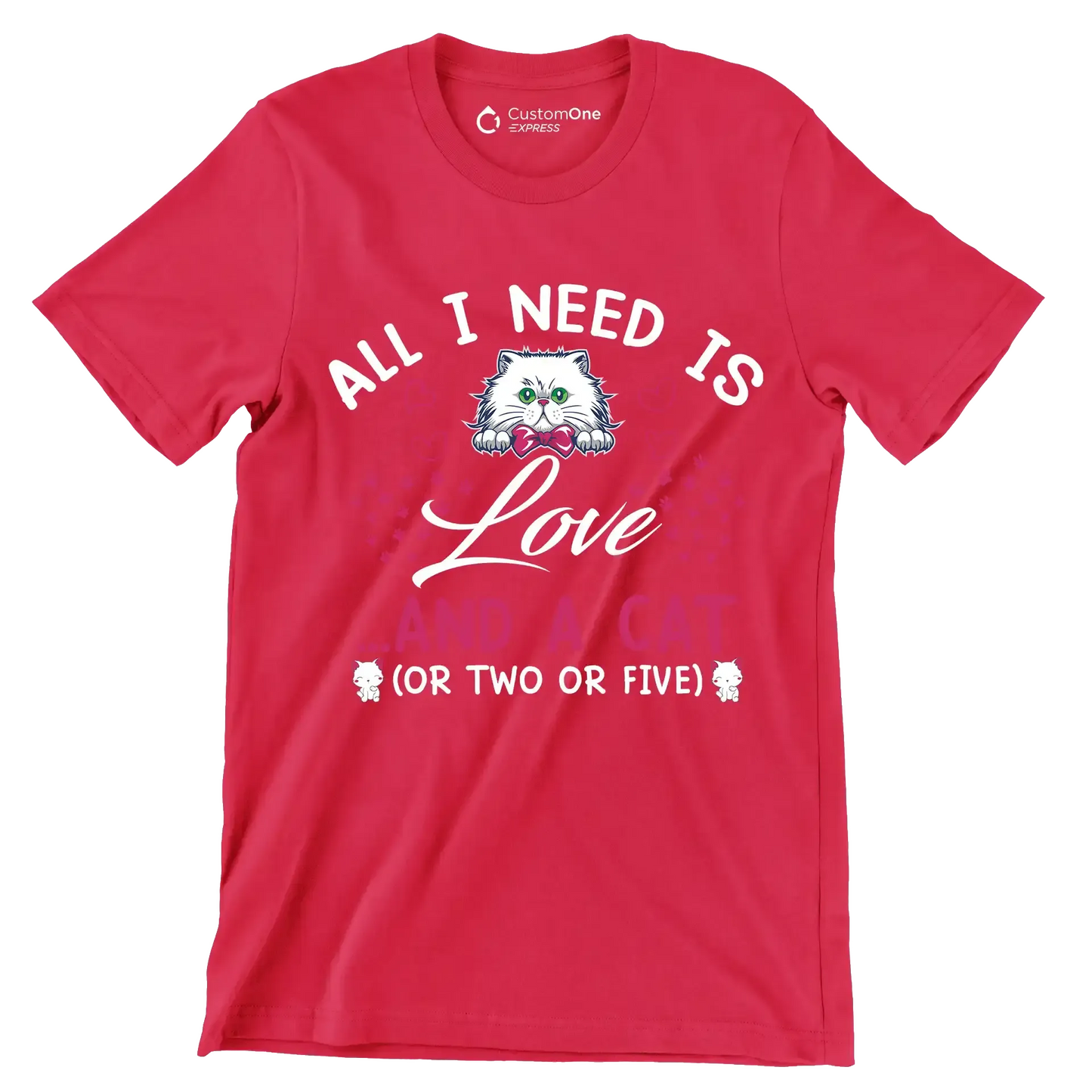 All I need is love ...and a cat (or two or five) - Cat Themed T-Shirt-Red-S-Custom One Express