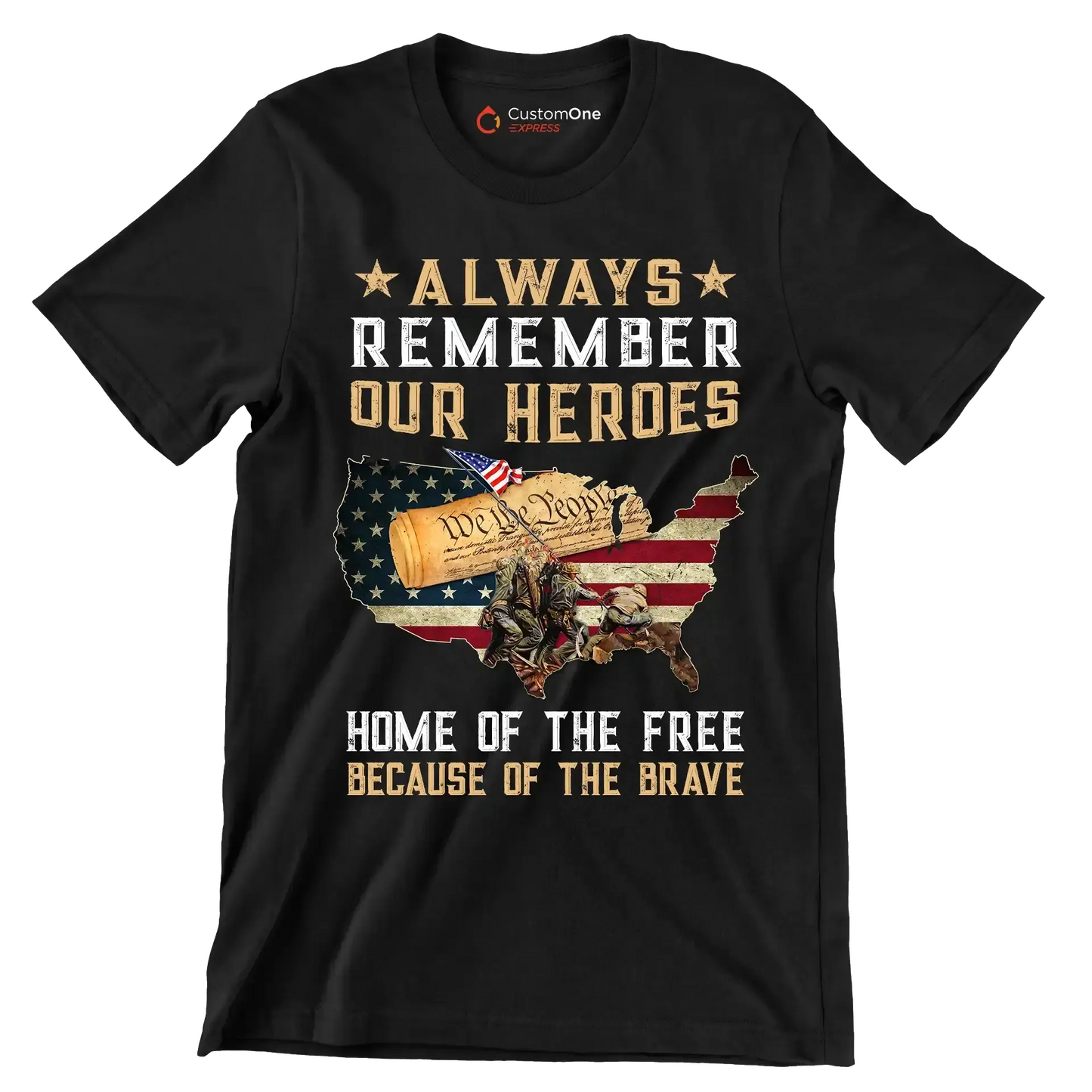 Always Remember Our Heroes Home Of The Free Because Of The Brave - Veterans Themed T-Shirt-Black-S-Custom One Express