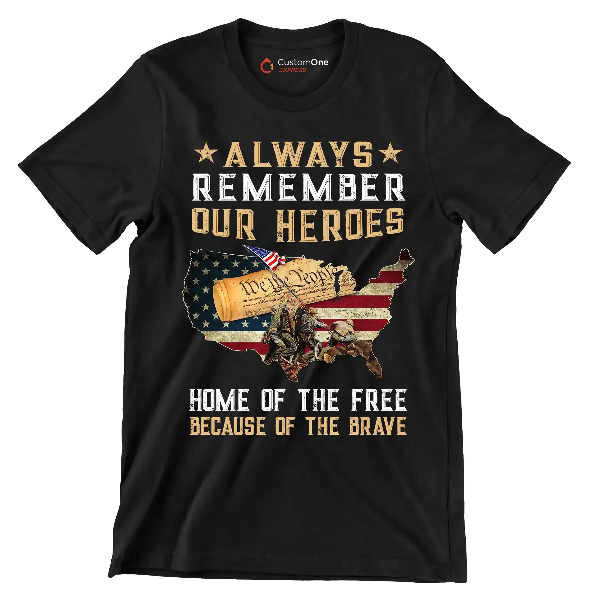 Always Remember Our Heroes Home Of The Free Because Of The Brave - Veterans Themed T-Shirt-Black-S-Custom One Express