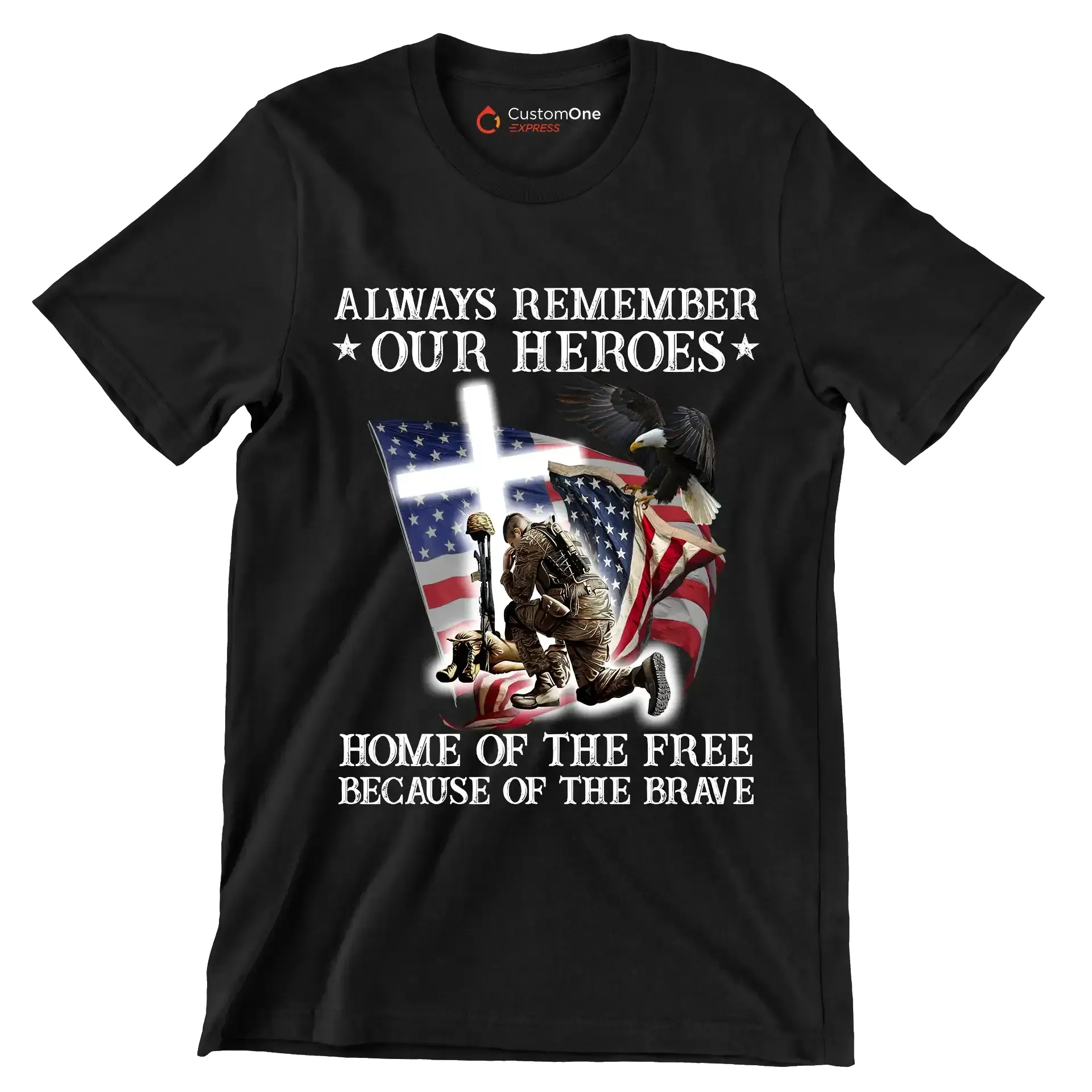 Always Remember Our Heroes Home Of The Free Because Of The Brave - Veterans Themed T-Shirt-Black-S-Custom One Express