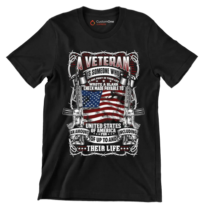 American veteran is someone who wrote a blank check made payable to united states of america for an amount of up to and including their life - Veterans Themed T-Shirt-Black-S-Custom One Express
