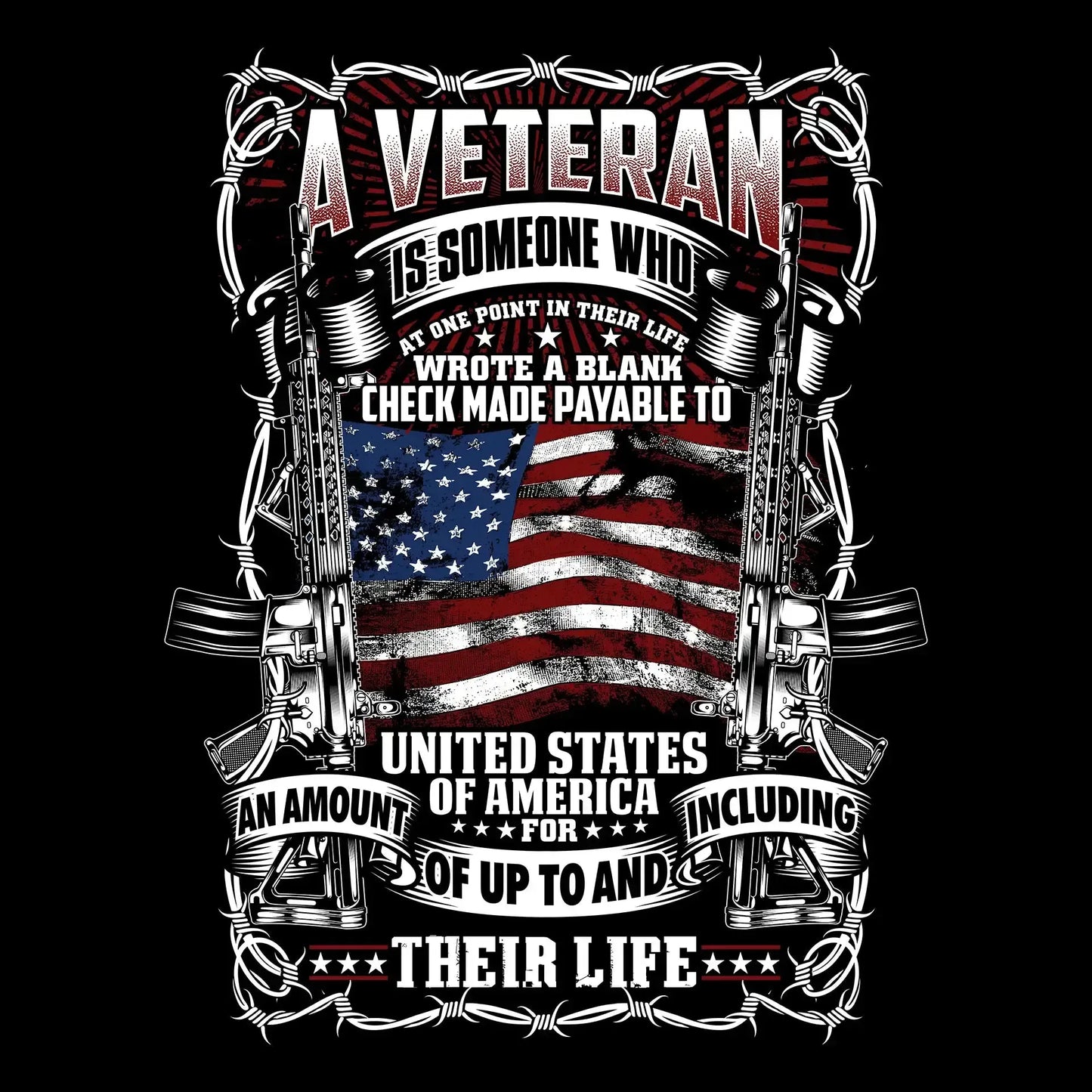 American veteran is someone who wrote a blank check made payable to united states of america for an amount of up to and including their life - Veterans Themed T-Shirt-Black-S-Custom One Express