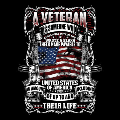 American veteran is someone who wrote a blank check made payable to united states of america for an amount of up to and including their life - Veterans Themed T-Shirt-Black-S-Custom One Express