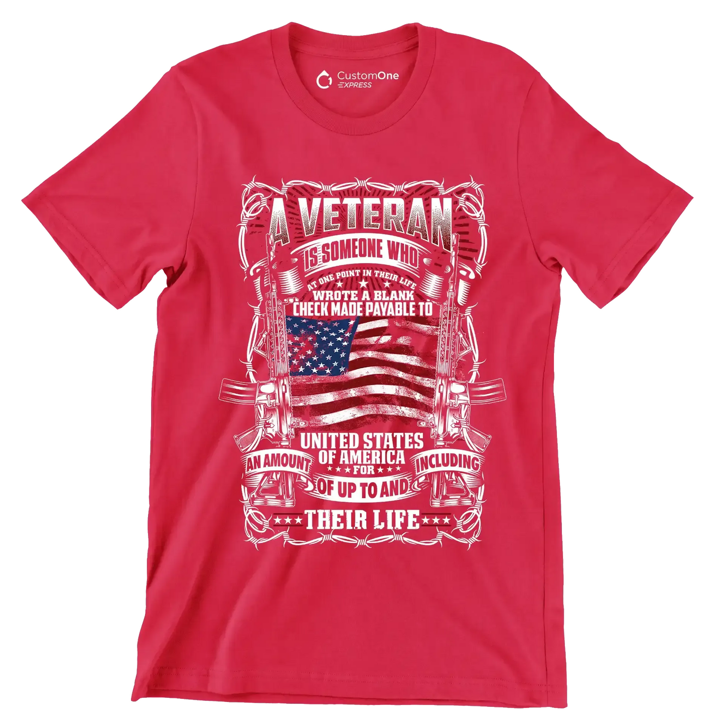 American veteran is someone who wrote a blank check made payable to united states of america for an amount of up to and including their life - Veterans Themed T-Shirt-Red-S-Custom One Express