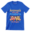 Animals are not products go Vegan - Vegan Themed T-Shirt-Blue-S-Custom One Express