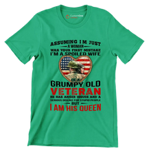 Assuming I am Just A Woman Was Your First Mistake I am A Spoiled Wife Of A Grumpy Old Veteran He Has Anger Issues And A Serious Dislike For Stupid People But I Am His Queen - Veterans Themed T-Shirt-Green-S-Custom One Express