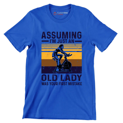 Assuming I'm Just An Old Lady Was Your First Mistake - Gym Themed T-Shirt-Blue-S-Custom One Express