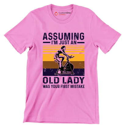 Assuming I'm Just An Old Lady Was Your First Mistake - Gym Themed T-Shirt-Pink-S-Custom One Express