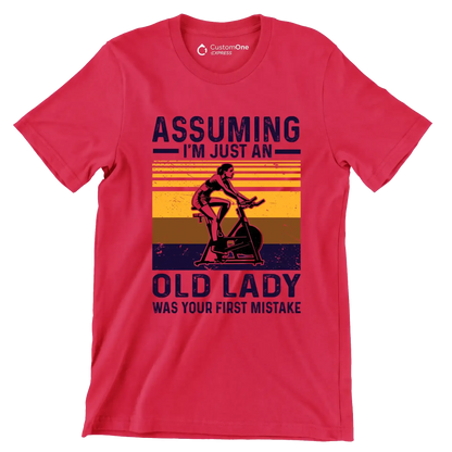 Assuming I'm Just An Old Lady Was Your First Mistake - Gym Themed T-Shirt-Red-S-Custom One Express