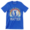 BACK NINES MATTER - Golf Themed T-Shirt-Blue-S-Custom One Express