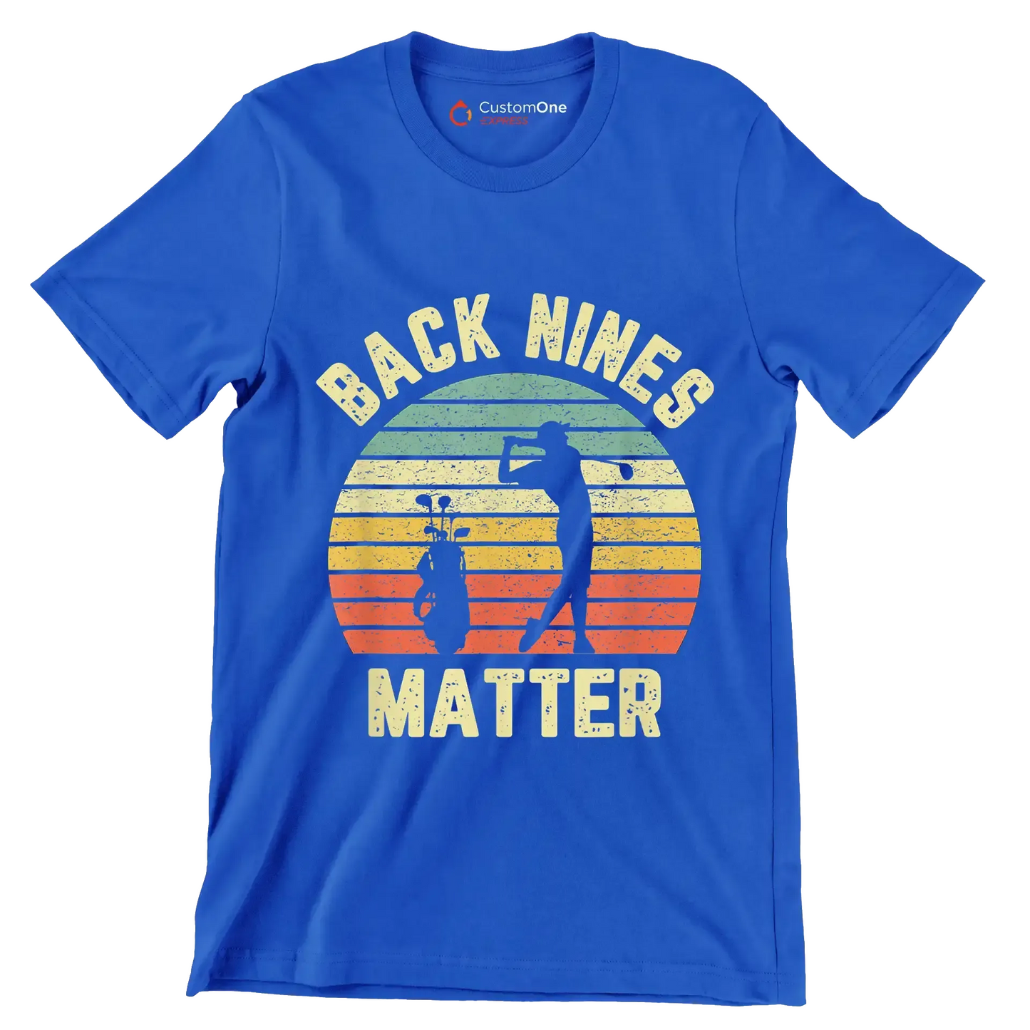 BACK NINES MATTER - Golf Themed T-Shirt-Blue-S-Custom One Express