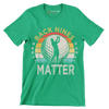 BACK NINES MATTER - Golf Themed T-Shirt-Green-S-Custom One Express