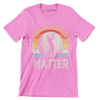 BACK NINES MATTER - Golf Themed T-Shirt-Pink-S-Custom One Express