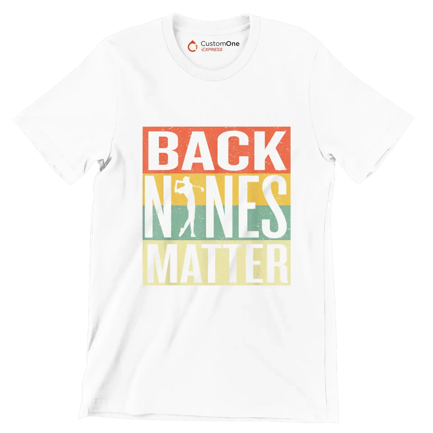 BACK NINES MATTER - Golf Themed T-Shirt-White-S-Custom One Express