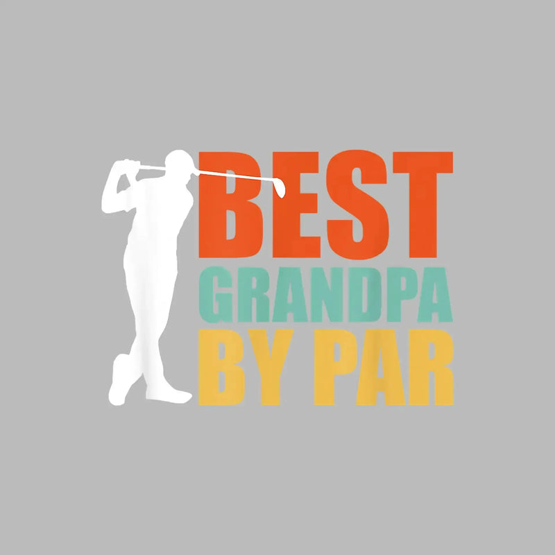 BEST GRANDPA BY PAR - Golf Themed T-Shirt