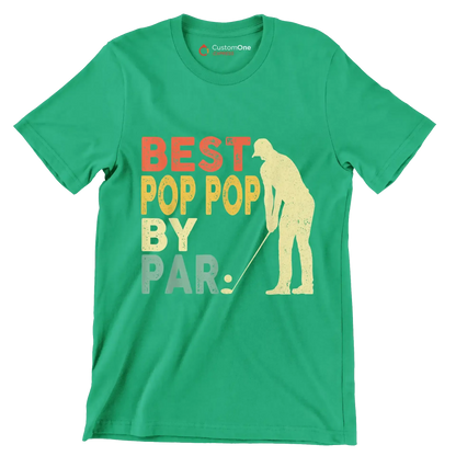 BEST POP POP BY PAR - Golf Themed T-Shirt-Green-S-Custom One Express