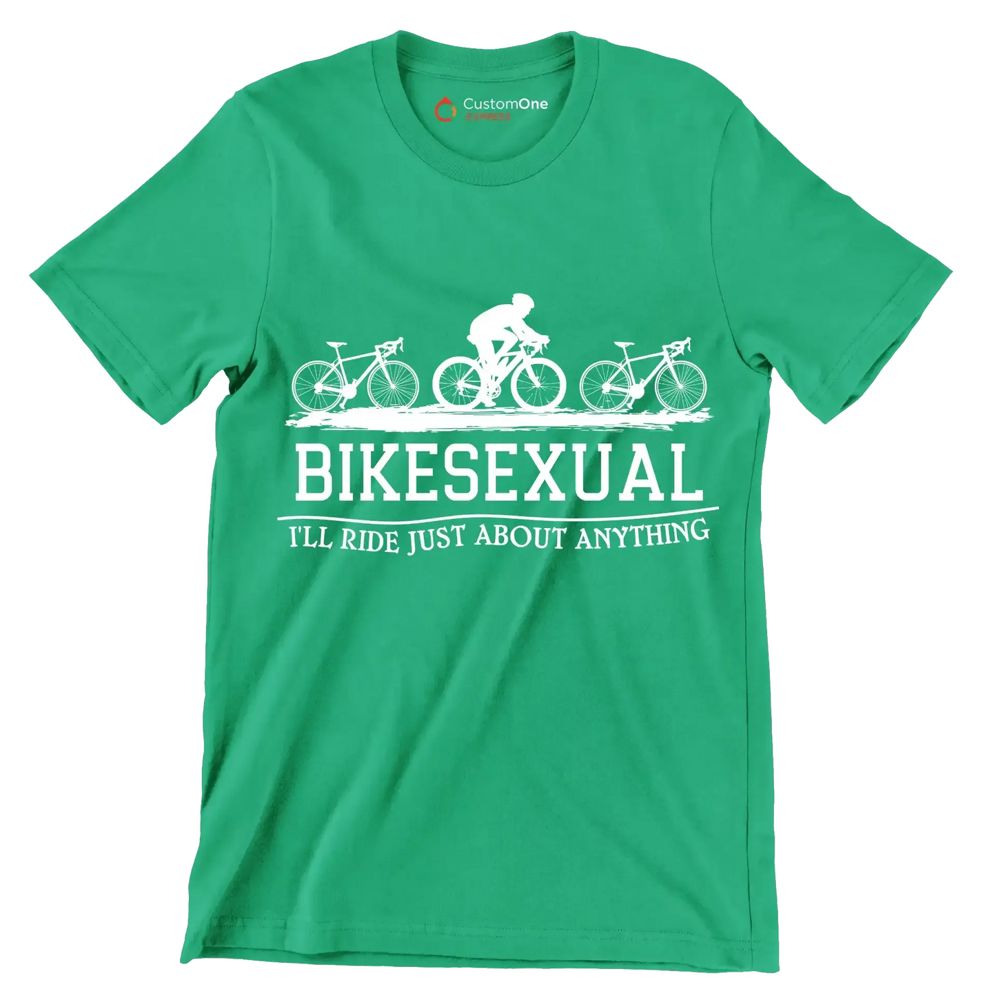 BIKESEXUAL I'LL RIDE JUST ABOUT ANYTHING - Bicycle Themed T-Shirt-Green-S-Custom One Express