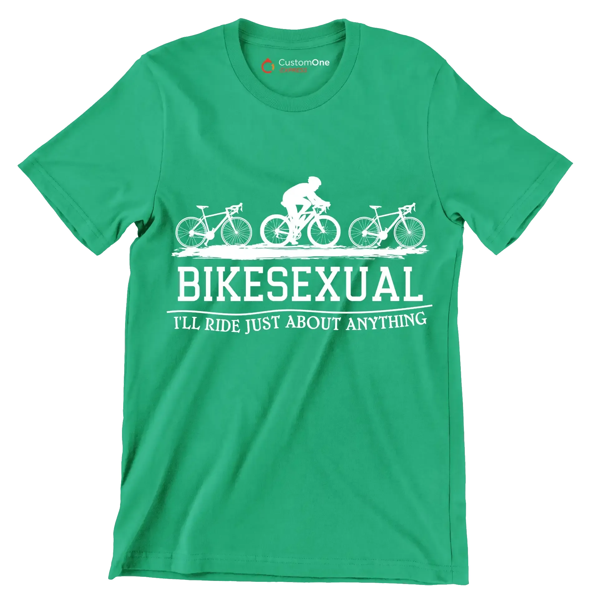 BIKESEXUAL I'LL RIDE JUST ABOUT ANYTHING - Bicycle Themed T-Shirt-Green-S-Custom One Express