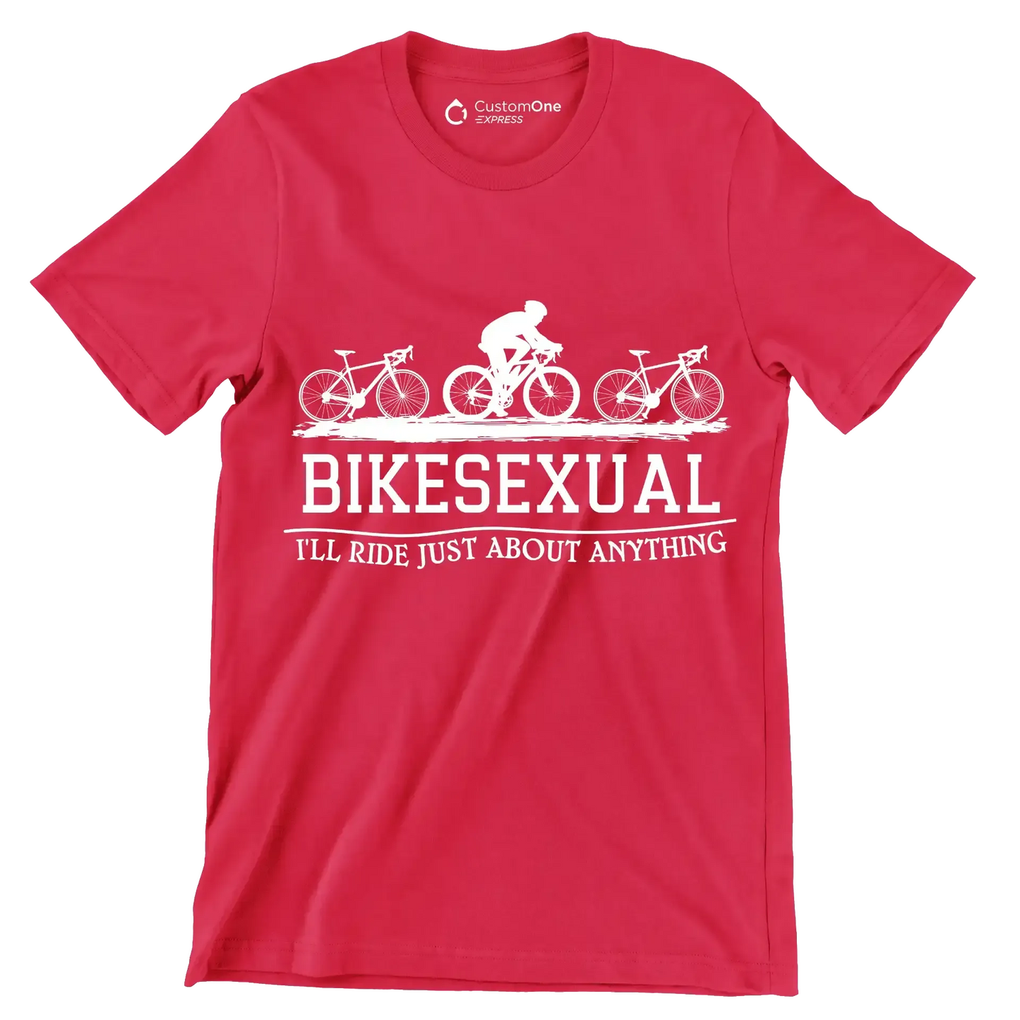 BIKESEXUAL I'LL RIDE JUST ABOUT ANYTHING - Bicycle Themed T-Shirt-Red-S-Custom One Express