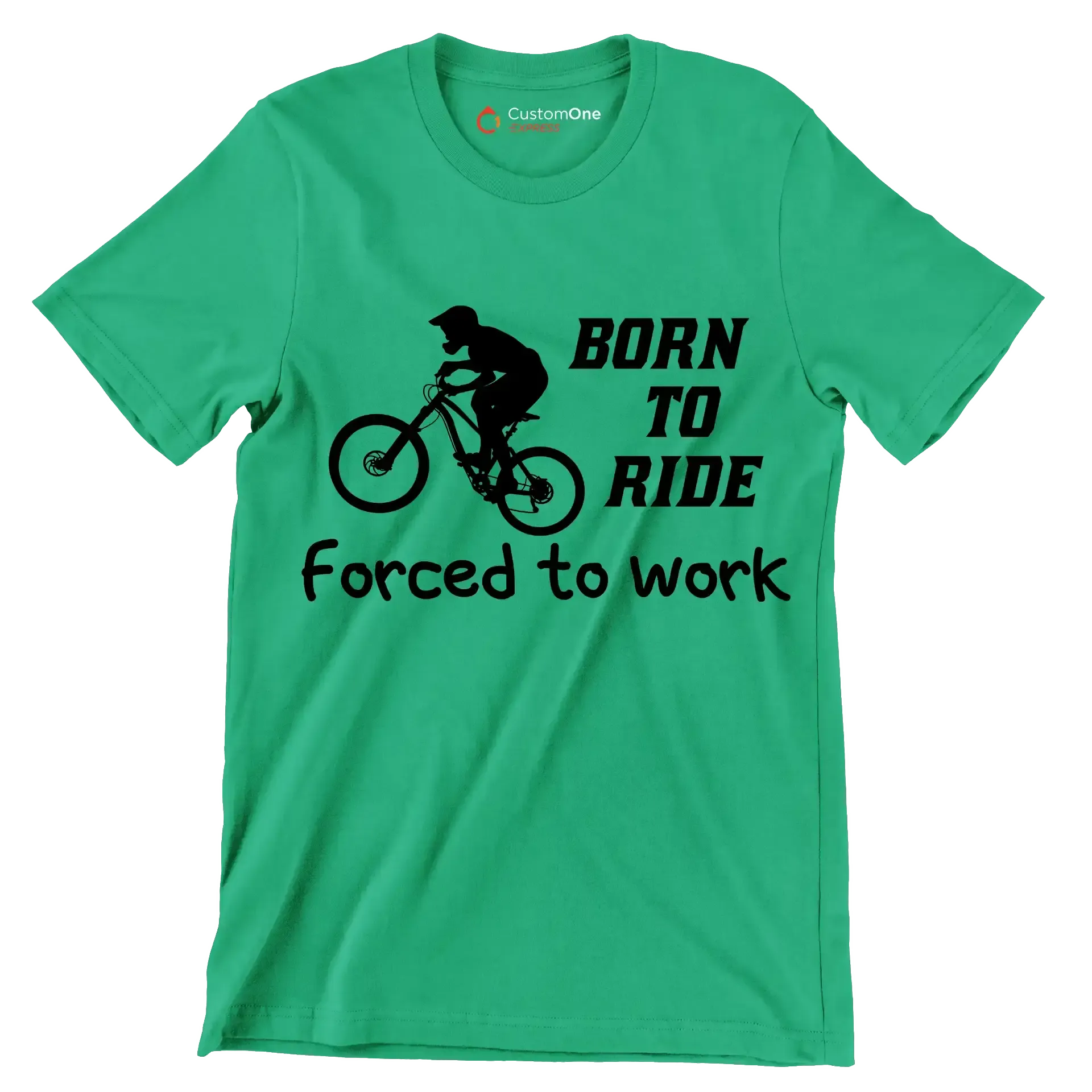 BORN TO RIDE FORCED TO WORK - Bicycle Themed T-Shirt-Green-S-Custom One Express