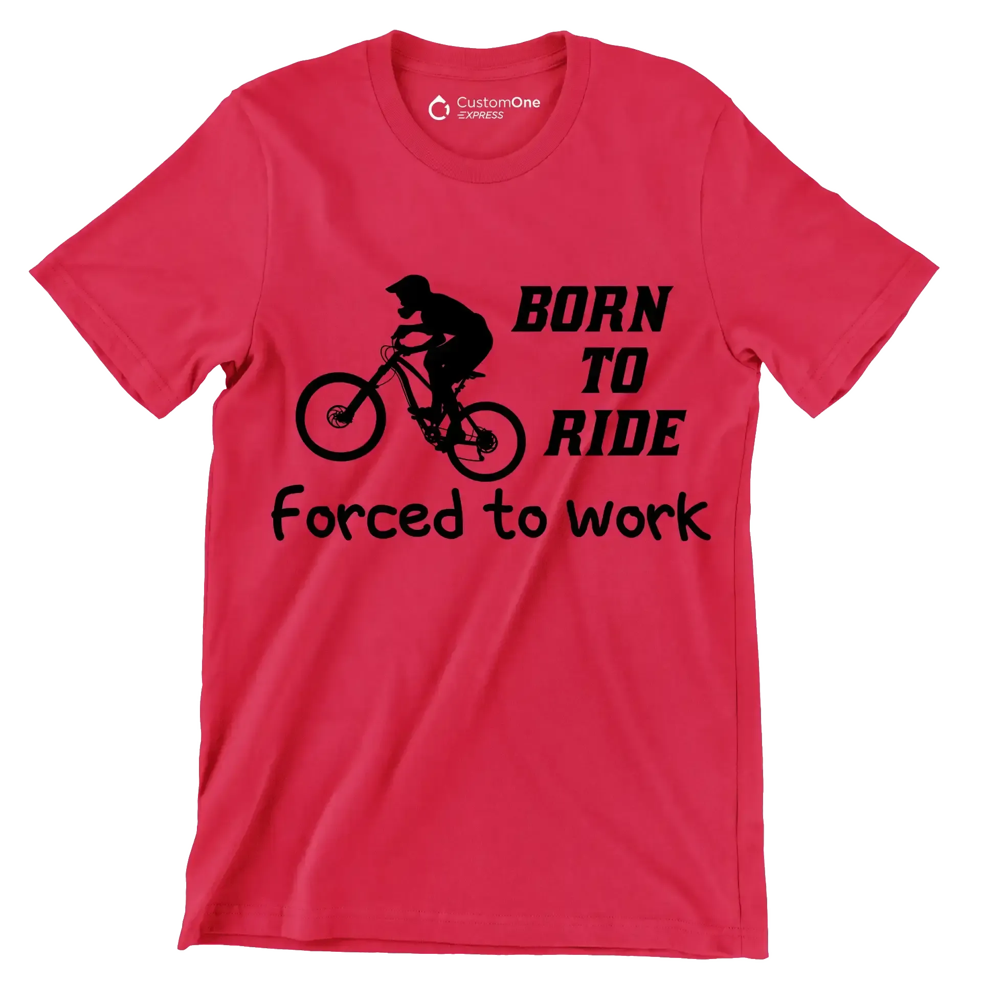 BORN TO RIDE FORCED TO WORK - Bicycle Themed T-Shirt-Red-S-Custom One Express