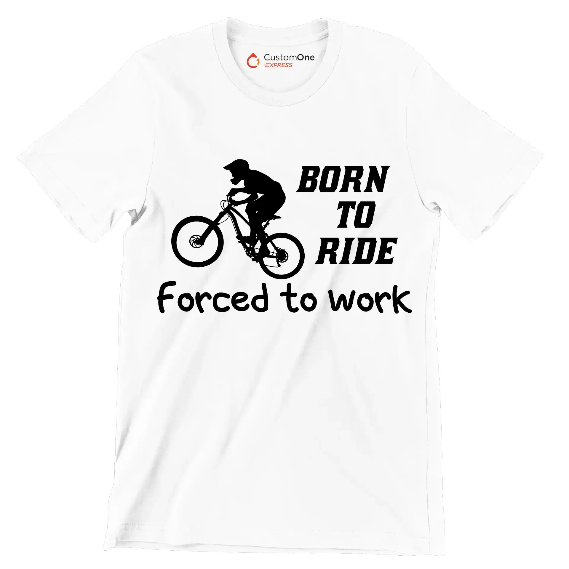 BORN TO RIDE FORCED TO WORK - Bicycle Themed T-Shirt-White-S-Custom One Express