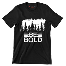 Be Bold - Motivational Themed T-Shirt-Black-S-Custom One Express