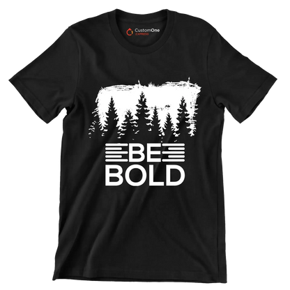 Be Bold - Motivational Themed T-Shirt-Black-S-Custom One Express