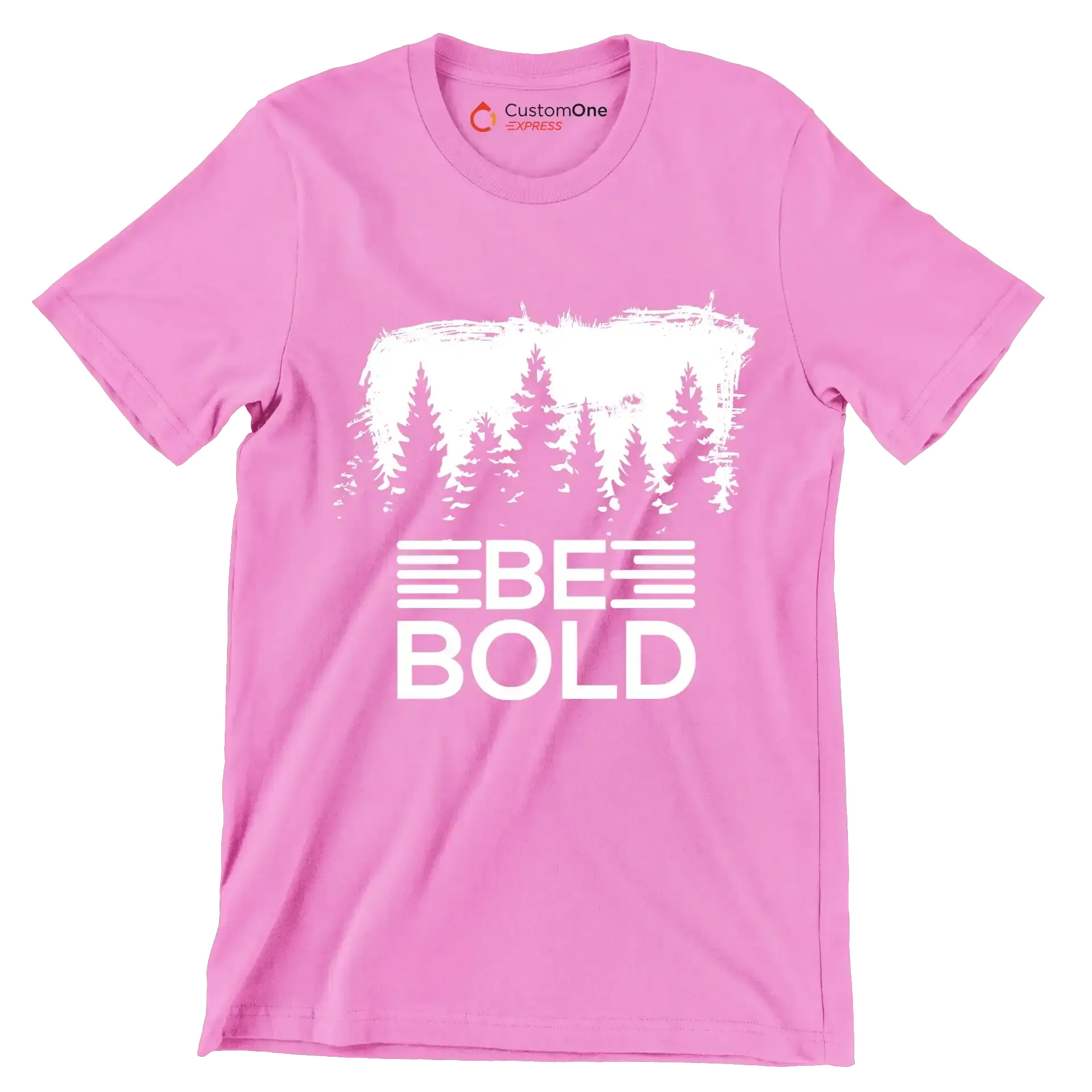 Be Bold - Motivational Themed T-Shirt-Pink-S-Custom One Express