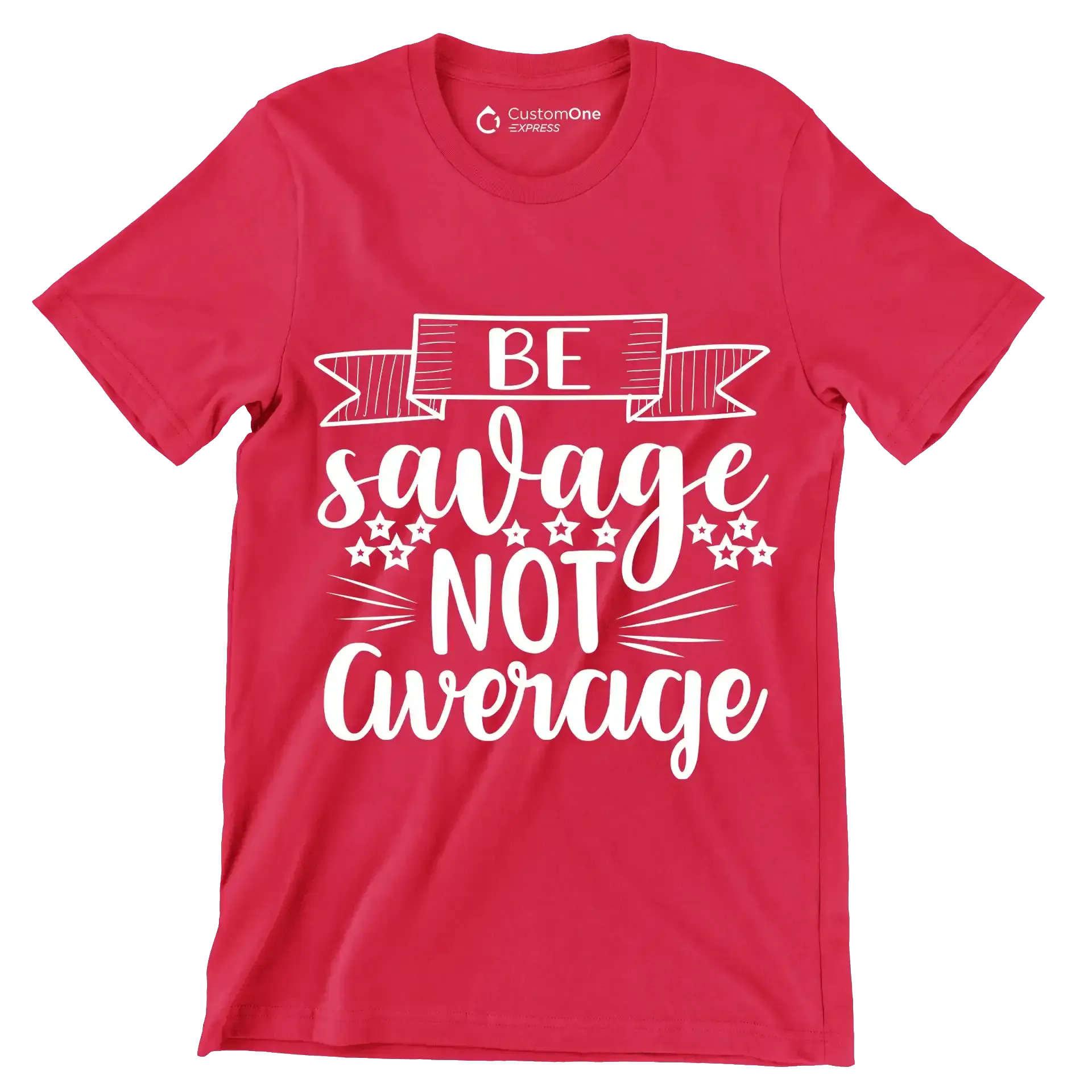 Be savage not average - Sarcasm Themed T-Shirt-Red-S-Custom One Express