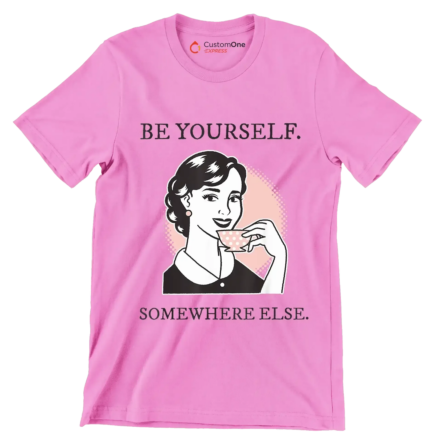 Be yourself. somewhere else - Retro Themed T-Shirt-Pink-S-Custom One Express