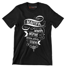 Beautiful Minds Inspire Others - Motivational Themed T-Shirt-Black-S-Custom One Express