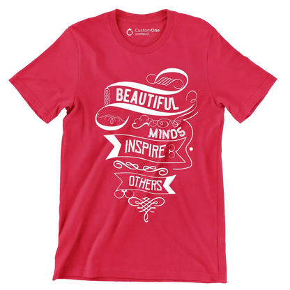 Beautiful Minds Inspire Others - Motivational Themed T-Shirt-Red-S-Custom One Express