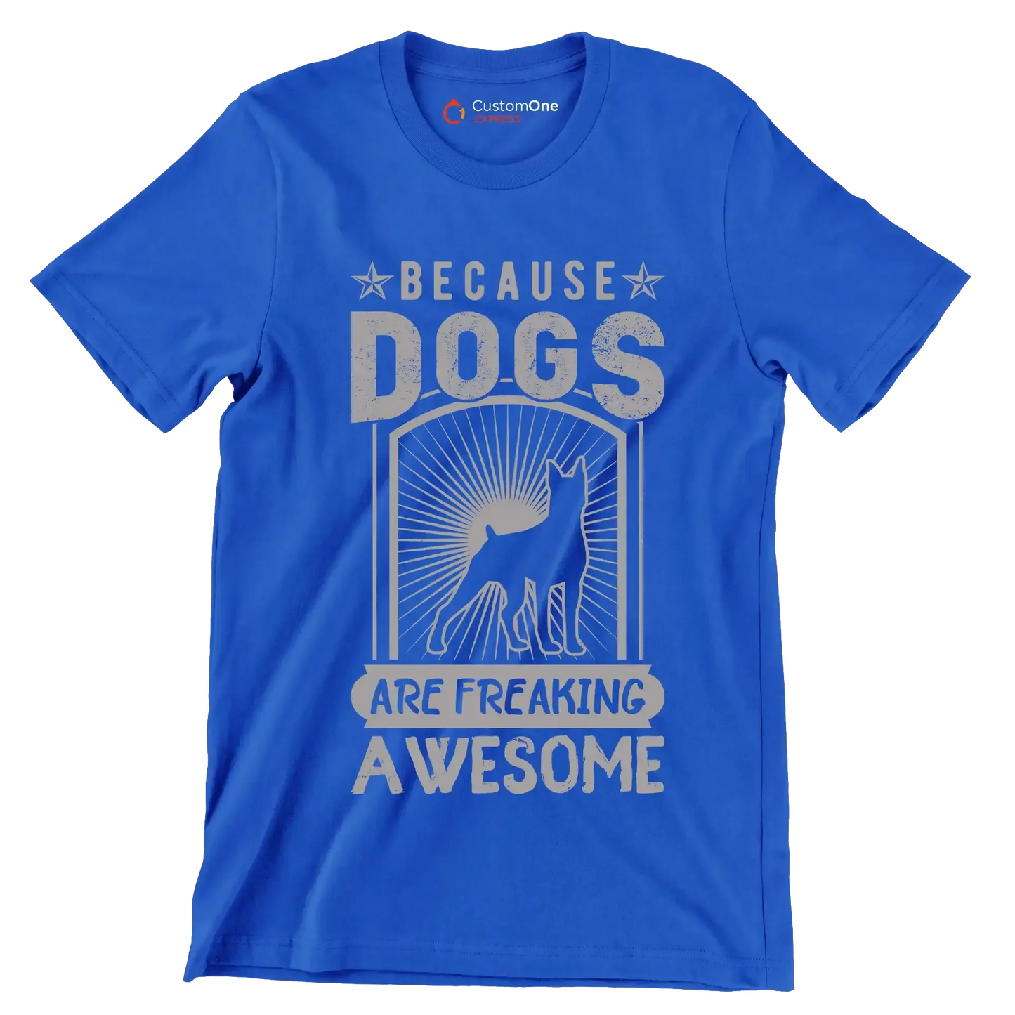 Because dogs are freaking awesome - Dog Themed T-Shirt-Blue-S-Custom One Express