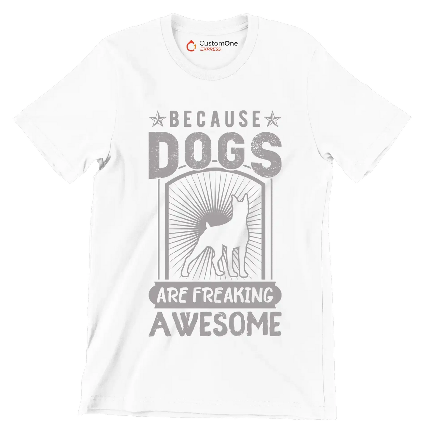 Because dogs are freaking awesome - Dog Themed T-Shirt-White-S-Custom One Express