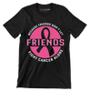 Because friends don_t let friends fight cancer alone - Breast Cancer Awareness T-Shirt-Black-S-Custom One Express