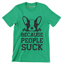 Because people suck - Dog Themed T-Shirt-Green-S-Custom One Express