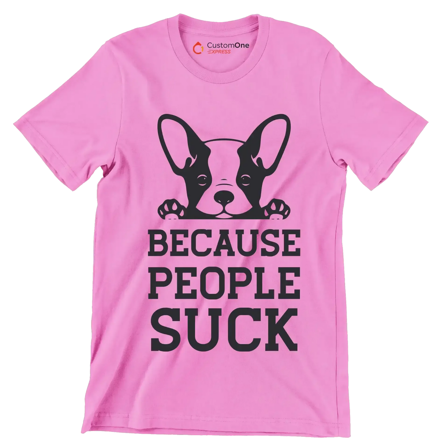 Because people suck - Dog Themed T-Shirt-Pink-S-Custom One Express
