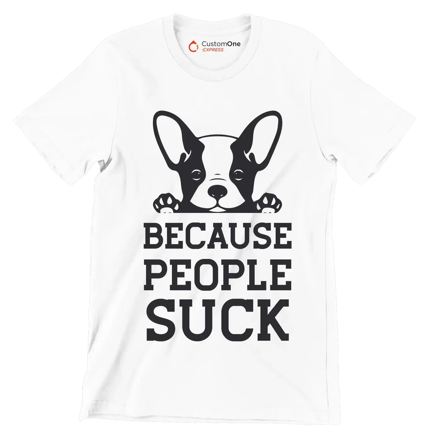 Because people suck - Dog Themed T-Shirt-White-S-Custom One Express