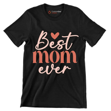 Best Mama Ever - Mother’s Day T-Shirt-Black-S-Custom One Express