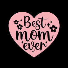 Best Mom Ever - Mother’s Day T-Shirt-Black-S-Custom One Express
