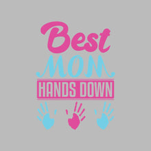 Best Mom Hands Down - Mother’s Day T-Shirt-Black-S-Custom One Express