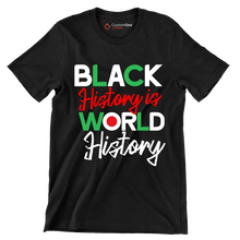 Black history is world history - Martin Luther King T-Shirt-Black-S-Custom One Express