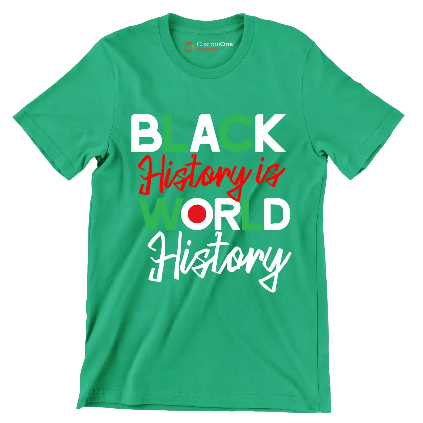 Black history is world history - Martin Luther King T-Shirt-Green-S-Custom One Express