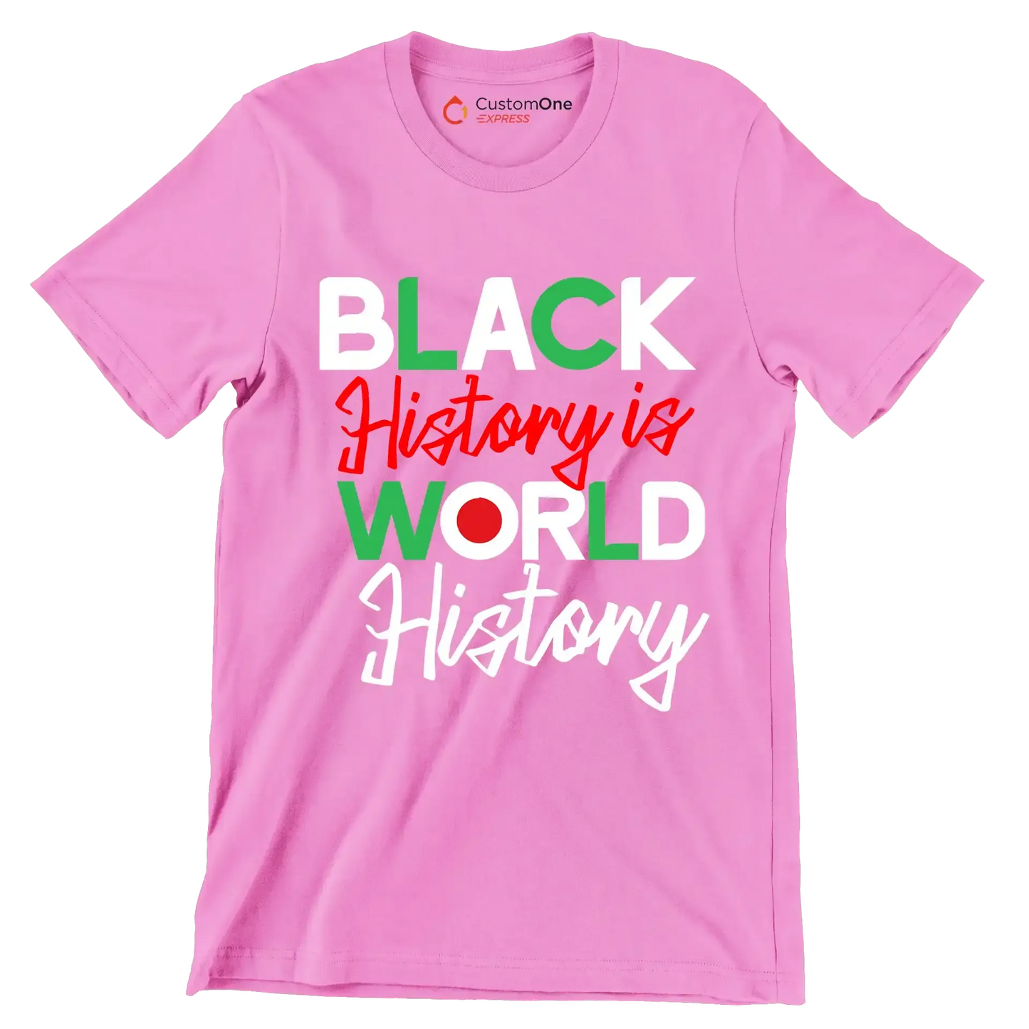 Black history is world history - Martin Luther King T-Shirt-Pink-S-Custom One Express