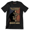 The strongest walls are not made of stone they are made of brave men - Veterans Themed T-Shirt