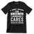 I just want you to know that someone cares not me, but someone - Sarcasm Themed T-Shirt